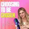 Choosing To Be Chosen