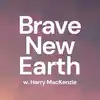 Brave New Earth