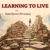 Learning to Live with Rabbi Ephraim Ehrenberg