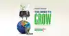 The Need To GROW